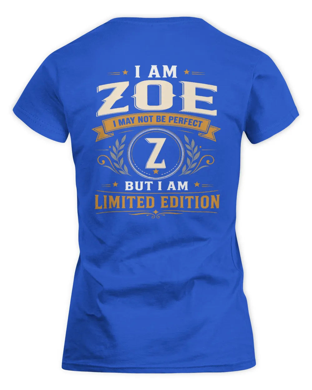 ZOE KT88-V9 - Personalized “I Am NAME I May Not Be Perfect, But I Am Limited Edition” - Women's Standard T-Shirt - Royal