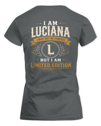 LUCIANA KT88-V9 - Personalized “I Am NAME I May Not Be Perfect, But I Am Limited Edition” - Women's Standard T-Shirt - Charcoal