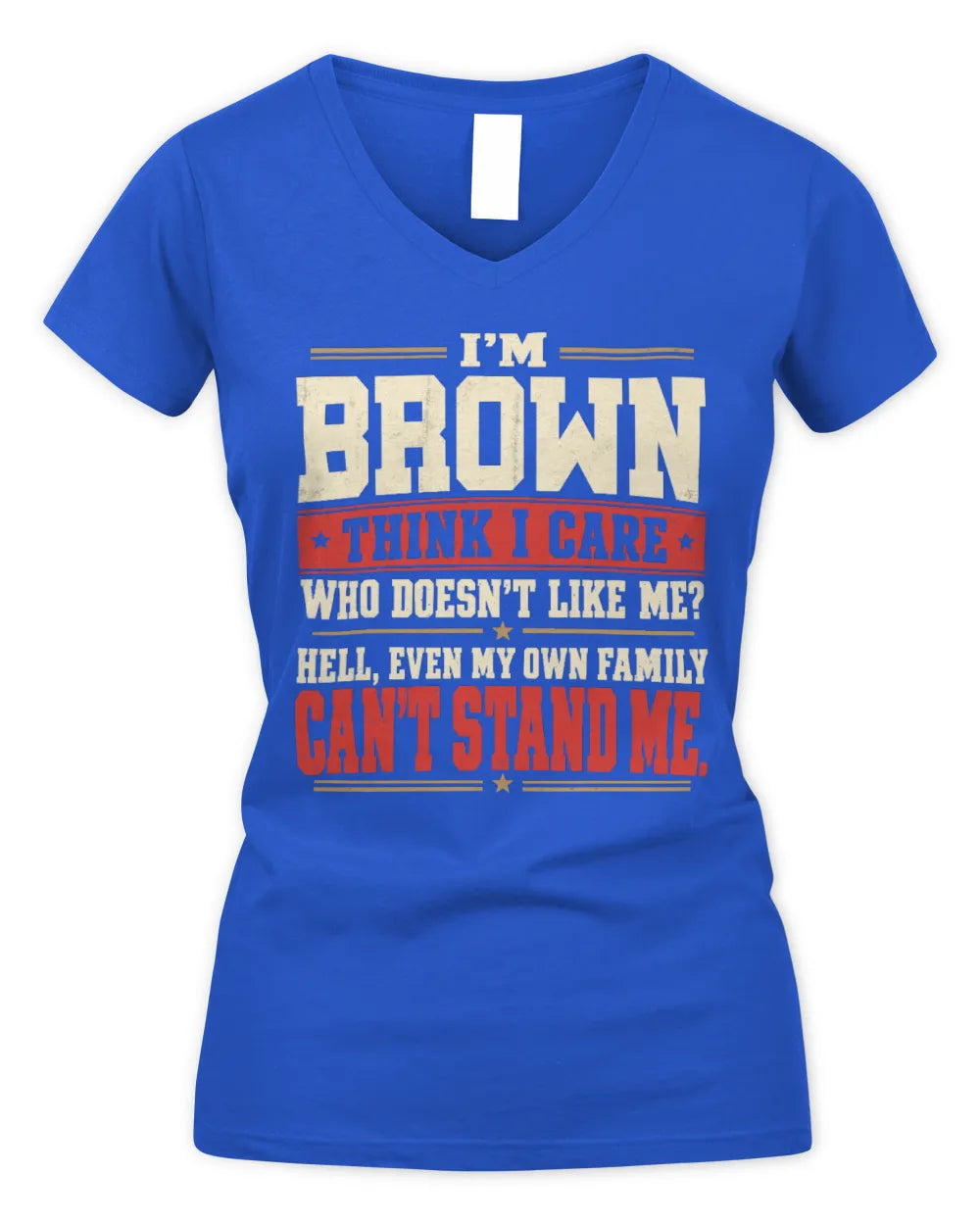BROWN-KTL06-H009 I’m [NAME] – Think I Care? Personalized Funny T-Shirt - Women's V-Neck T-Shirt - Royal