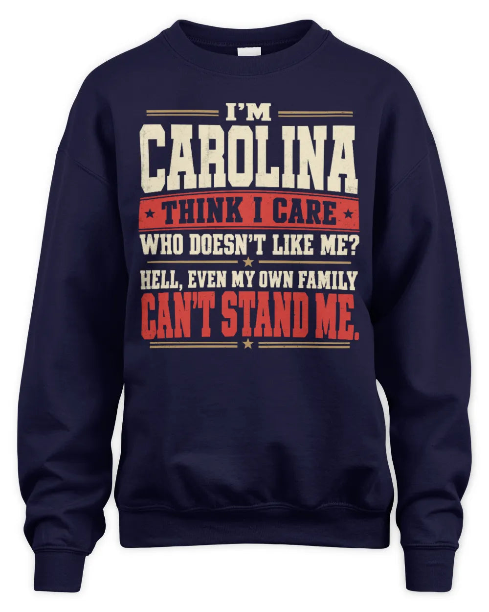 CAROLINA-KTL06-H009 I’m [NAME] – Think I Care? Personalized Funny T-Shirt - Unisex Sweatshirt - Navy