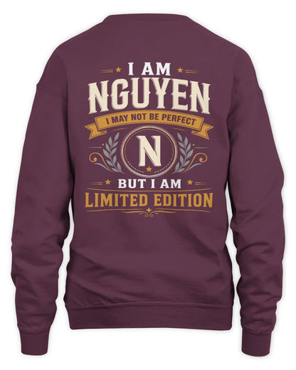 NGUYEN KT88-V9 - Personalized “I Am NAME I May Not Be Perfect, But I Am Limited Edition” - Unisex Sweatshirt - Maroon