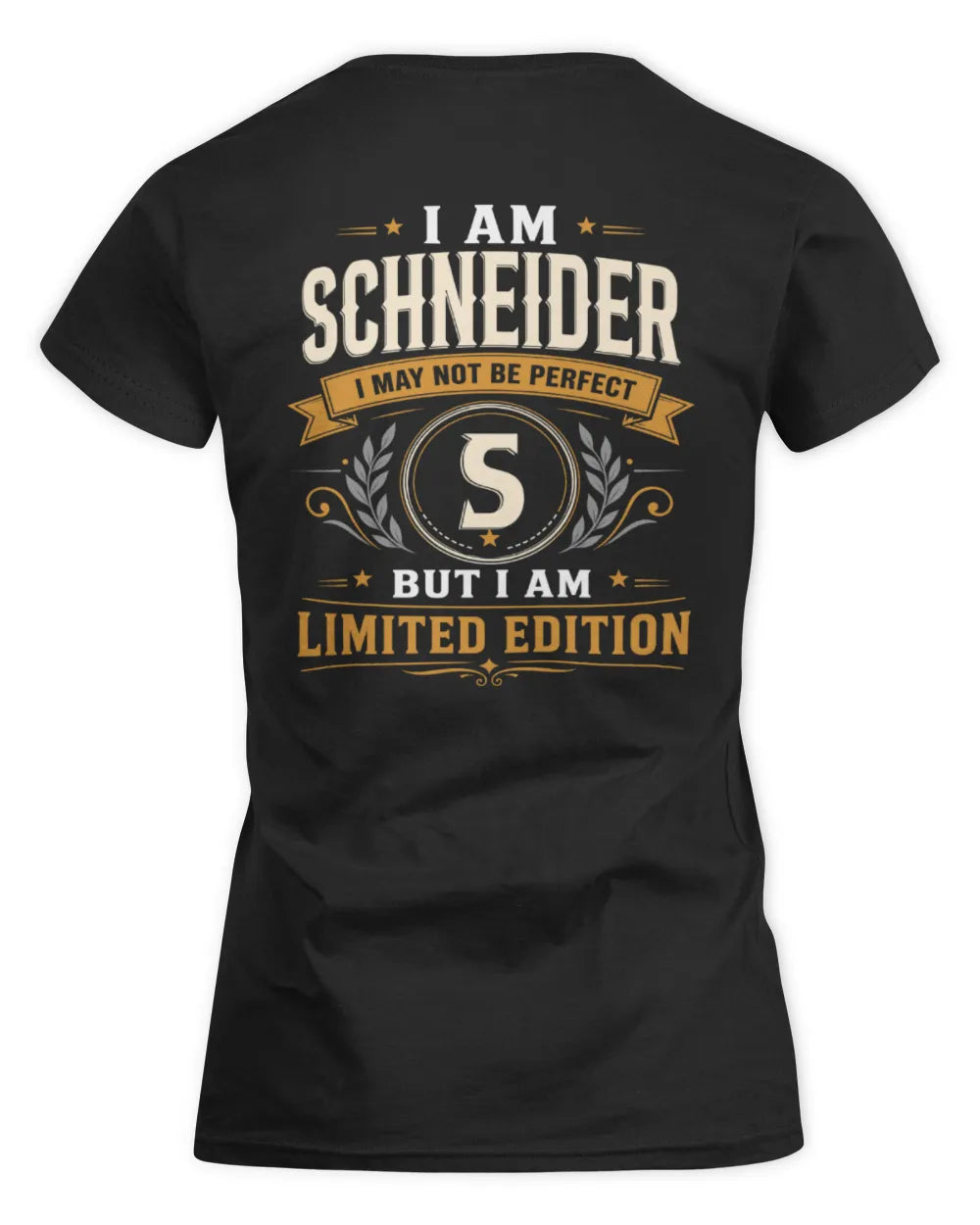 SCHNEIDER KT88-V9 - Personalized “I Am NAME I May Not Be Perfect, But I Am Limited Edition” - Women's Standard T-Shirt - Black