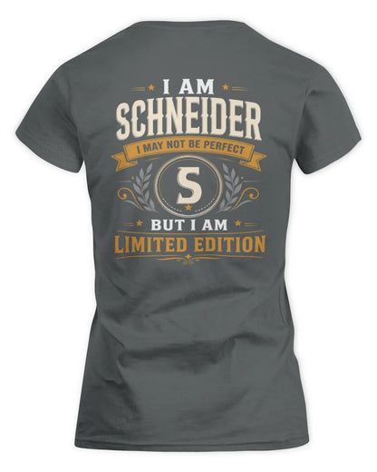 SCHNEIDER KT88-V9 - Personalized “I Am NAME I May Not Be Perfect, But I Am Limited Edition” - Women's Standard T-Shirt - Charcoal