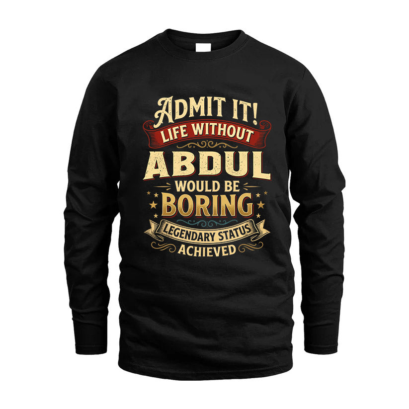 ABDUL TT3-TK79 Personalized Funny Quote Apparel