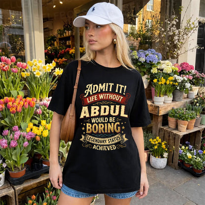 ABDUL TT3-TK79 Personalized Funny Quote Apparel