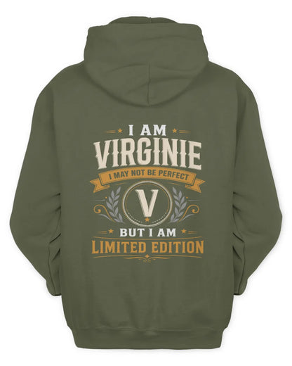 VIRGINIE KT88-V9 - Personalized “I Am NAME I May Not Be Perfect, But I Am Limited Edition” - Unisex Hoodie - Military Green
