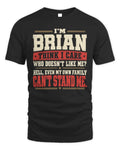 BRIAN-KTL06-H009 I’m [NAME] – Think I Care? Personalized Funny T-Shirt