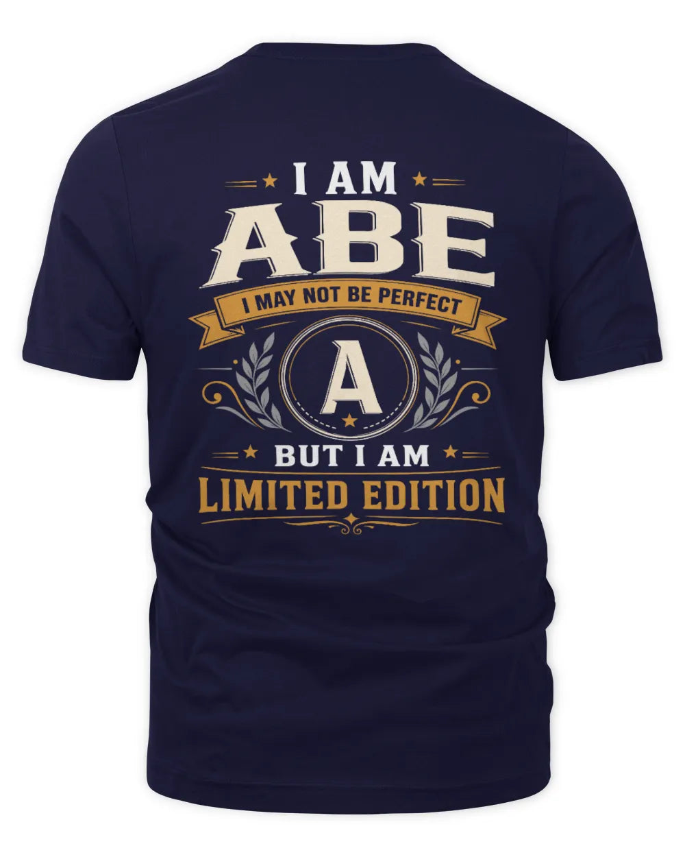 ABE KT88-V9 - Personalized “I Am NAME I May Not Be Perfect, But I Am Limited Edition” - Unisex Premium T-Shirt - Navy
