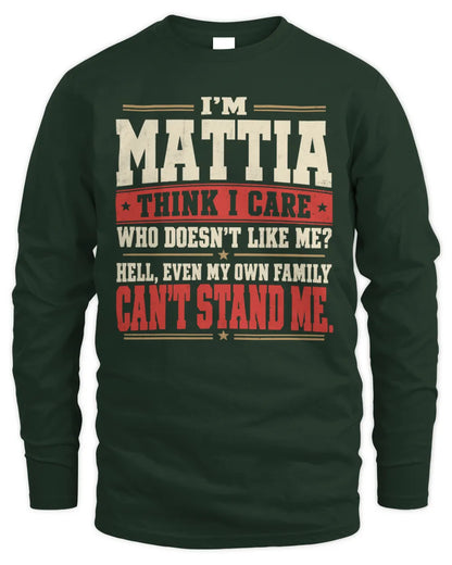 MATTIA-KTL06-H009 I’m [NAME] – Think I Care? Personalized Funny T-Shirt - Men's Long Sleeved T-Shirt - Forest Green