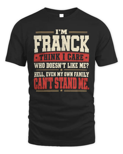 FRANCK-KTL06-H009 I’m [NAME] – Think I Care? Personalized Funny T-Shirt - Unisex Standard T-Shirt - Black