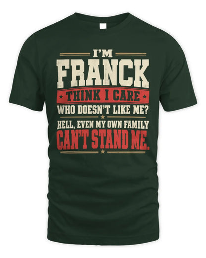 FRANCK-KTL06-H009 I’m [NAME] – Think I Care? Personalized Funny T-Shirt - Unisex Standard T-Shirt - Forest Green