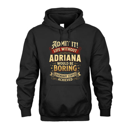 ADRIANA TT3-TK79 Personalized Funny Quote Apparel