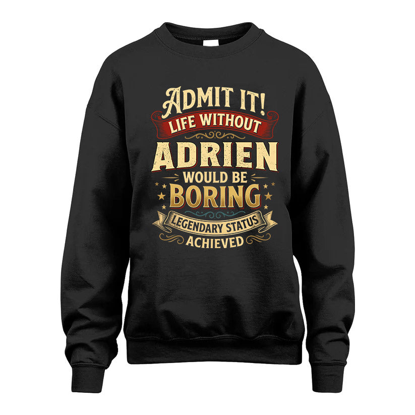 ADRIEN TT3-TK79 Personalized Funny Quote Apparel