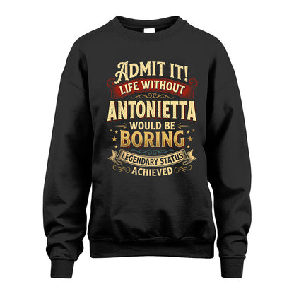 ANTONIETTA TT3-TK79 Personalized Funny Quote Apparel