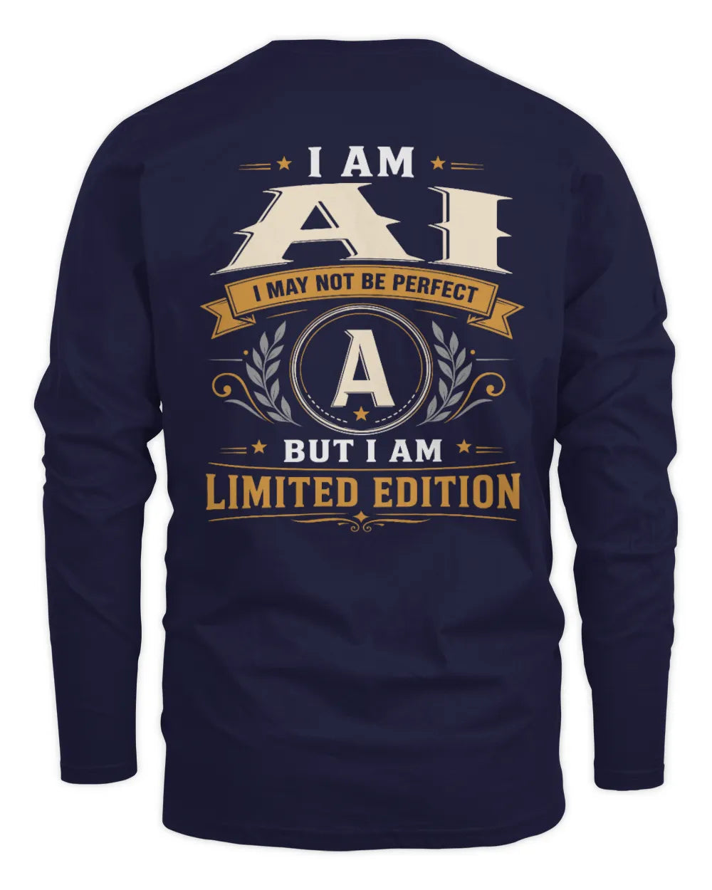 AI KT88-V9 - Personalized “I Am NAME I May Not Be Perfect, But I Am Limited Edition” - Men's Long Sleeved T-Shirt - Navy