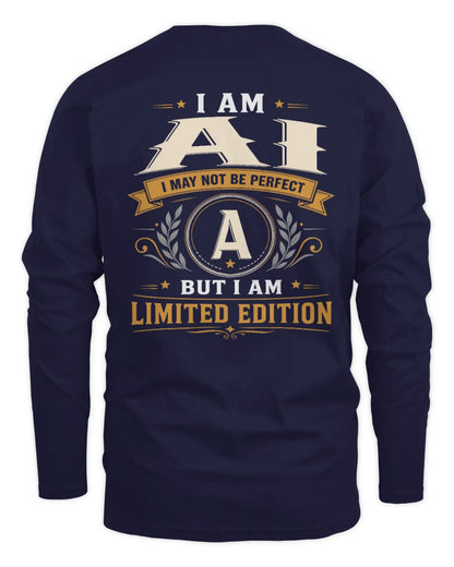 AI KT88-V9 - Personalized “I Am NAME I May Not Be Perfect, But I Am Limited Edition” - Men's Long Sleeved T-Shirt - Navy