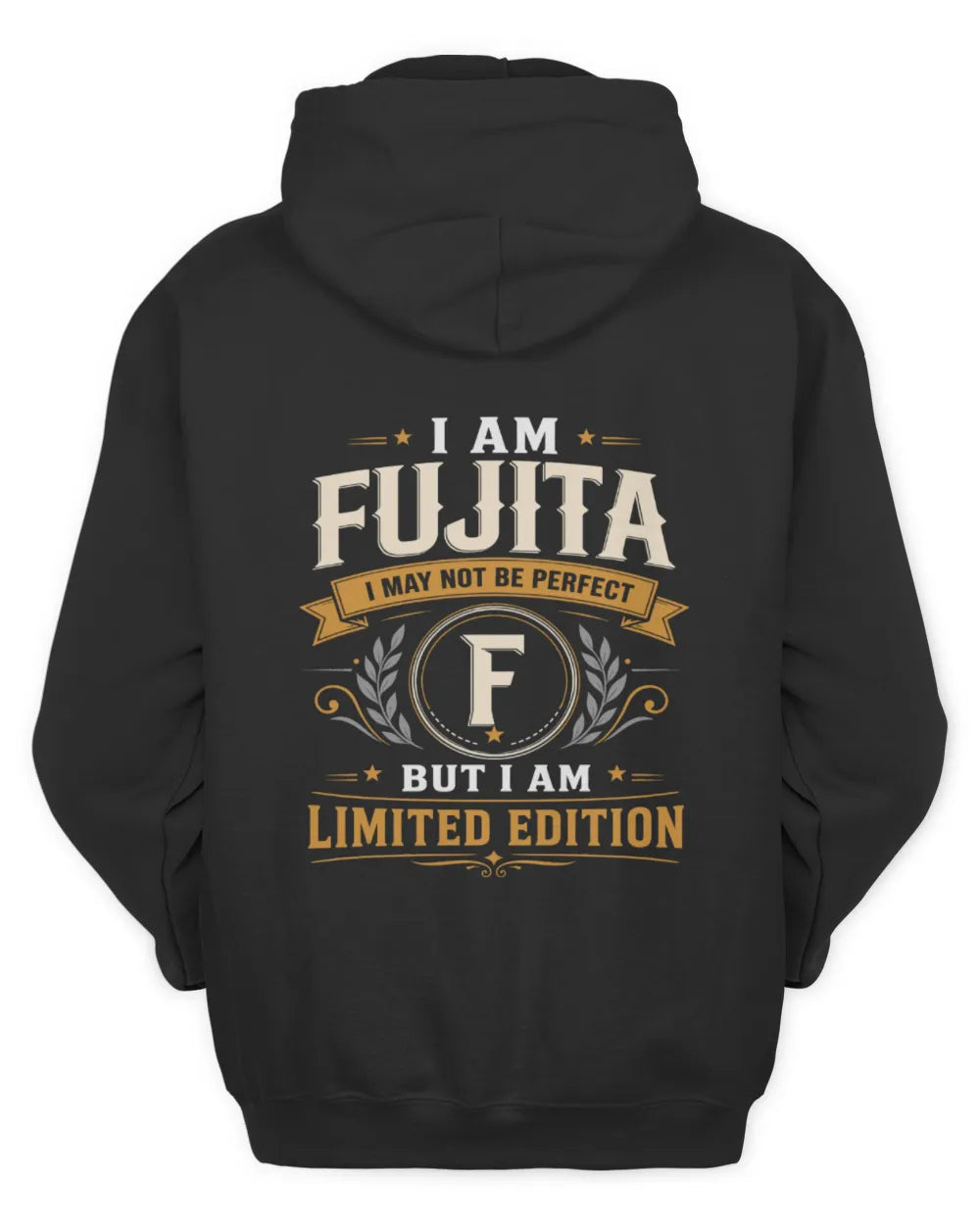 FUJITA KT88-V9 - Personalized “I Am NAME I May Not Be Perfect, But I Am Limited Edition” - Unisex Hoodie - Black