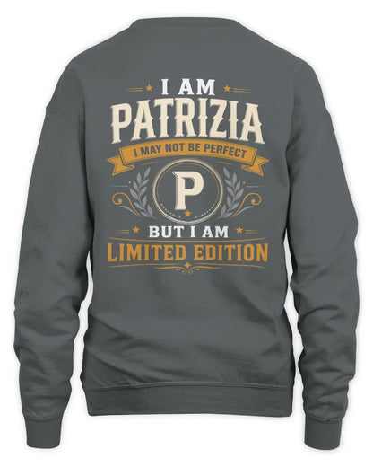 PATRIZIA KT88-V9 - Personalized “I Am NAME I May Not Be Perfect, But I Am Limited Edition” - Unisex Sweatshirt - Charcoal