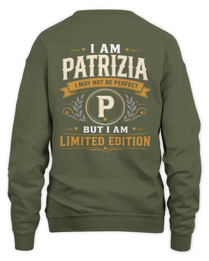 PATRIZIA KT88-V9 - Personalized “I Am NAME I May Not Be Perfect, But I Am Limited Edition” - Unisex Sweatshirt - Military Green
