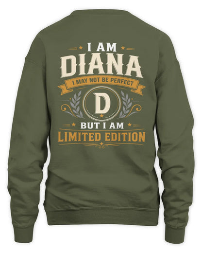 DIANA KT88-V9 - Personalized “I Am NAME I May Not Be Perfect, But I Am Limited Edition” - Unisex Sweatshirt - Military Green