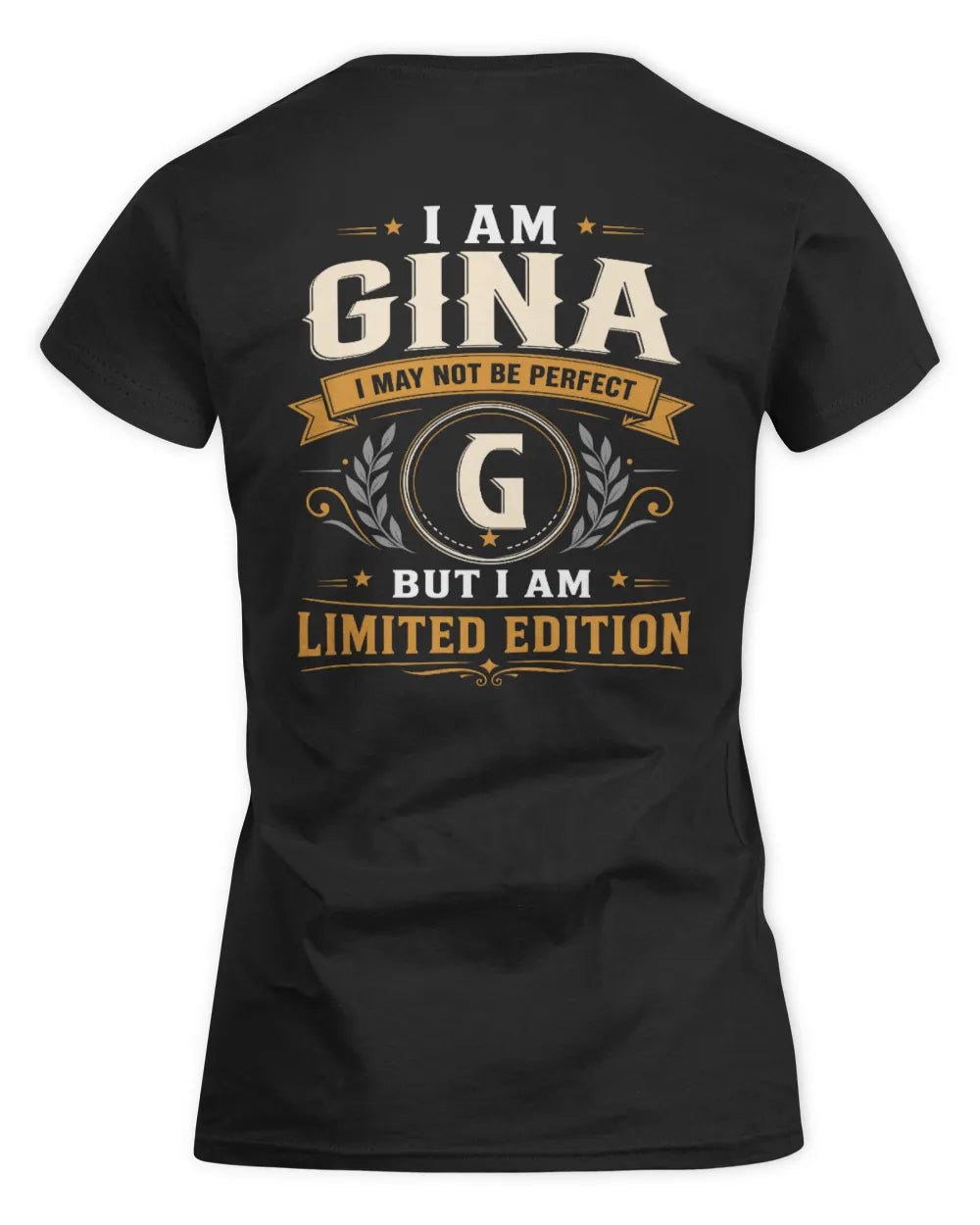 GINA KT88-V9 - Personalized “I Am NAME I May Not Be Perfect, But I Am Limited Edition” - Women's Standard T-Shirt - Black