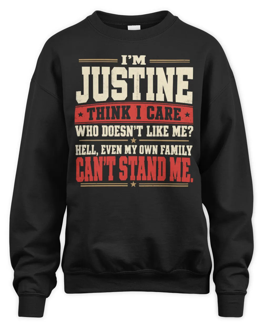 JUSTINE-KTL06-H009 I’m [NAME] – Think I Care? Personalized Funny T-Shirt - Unisex Sweatshirt - Black