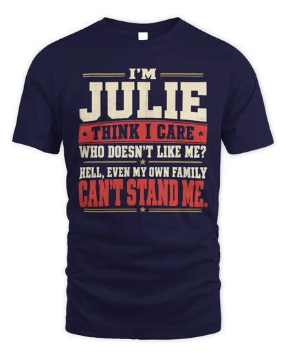JULIE-KTL06-H009 I’m [NAME] – Think I Care? Personalized Funny T-Shirt - Unisex Standard T-Shirt - Navy
