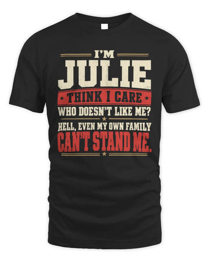 JULIE-KTL06-H009 I’m [NAME] – Think I Care? Personalized Funny T-Shirt - Unisex Standard T-Shirt - Black