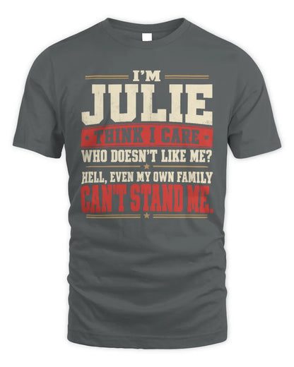 JULIE-KTL06-H009 I’m [NAME] – Think I Care? Personalized Funny T-Shirt - Unisex Standard T-Shirt - Charcoal