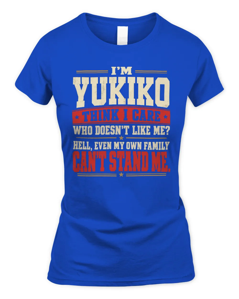 YUKIKO-KTL06-H009 I’m [NAME] – Think I Care? Personalized Funny T-Shirt - Women's Standard T-Shirt - Royal