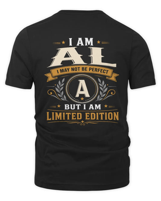 AL KT88-V9 - Personalized “I Am NAME I May Not Be Perfect, But I Am Limited Edition” - Unisex Premium T-Shirt - Black