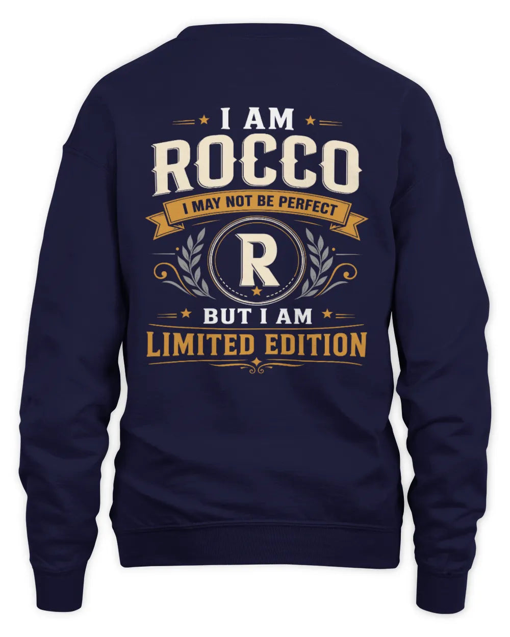ROCCO KT88-V9 - Personalized “I Am NAME I May Not Be Perfect, But I Am Limited Edition” - Unisex Sweatshirt - Navy