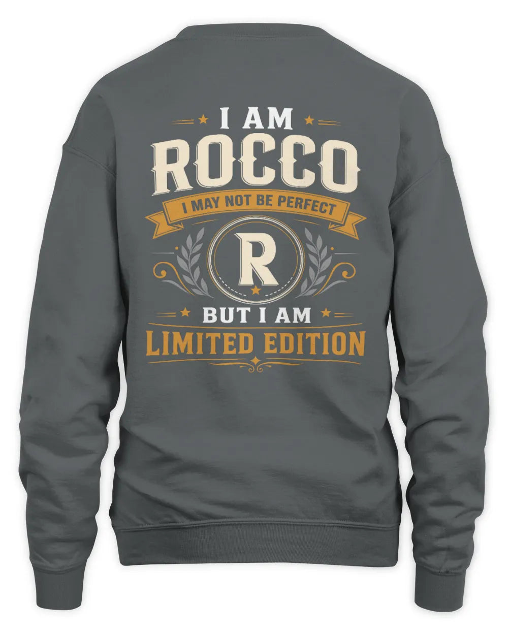 ROCCO KT88-V9 - Personalized “I Am NAME I May Not Be Perfect, But I Am Limited Edition” - Unisex Sweatshirt - Charcoal