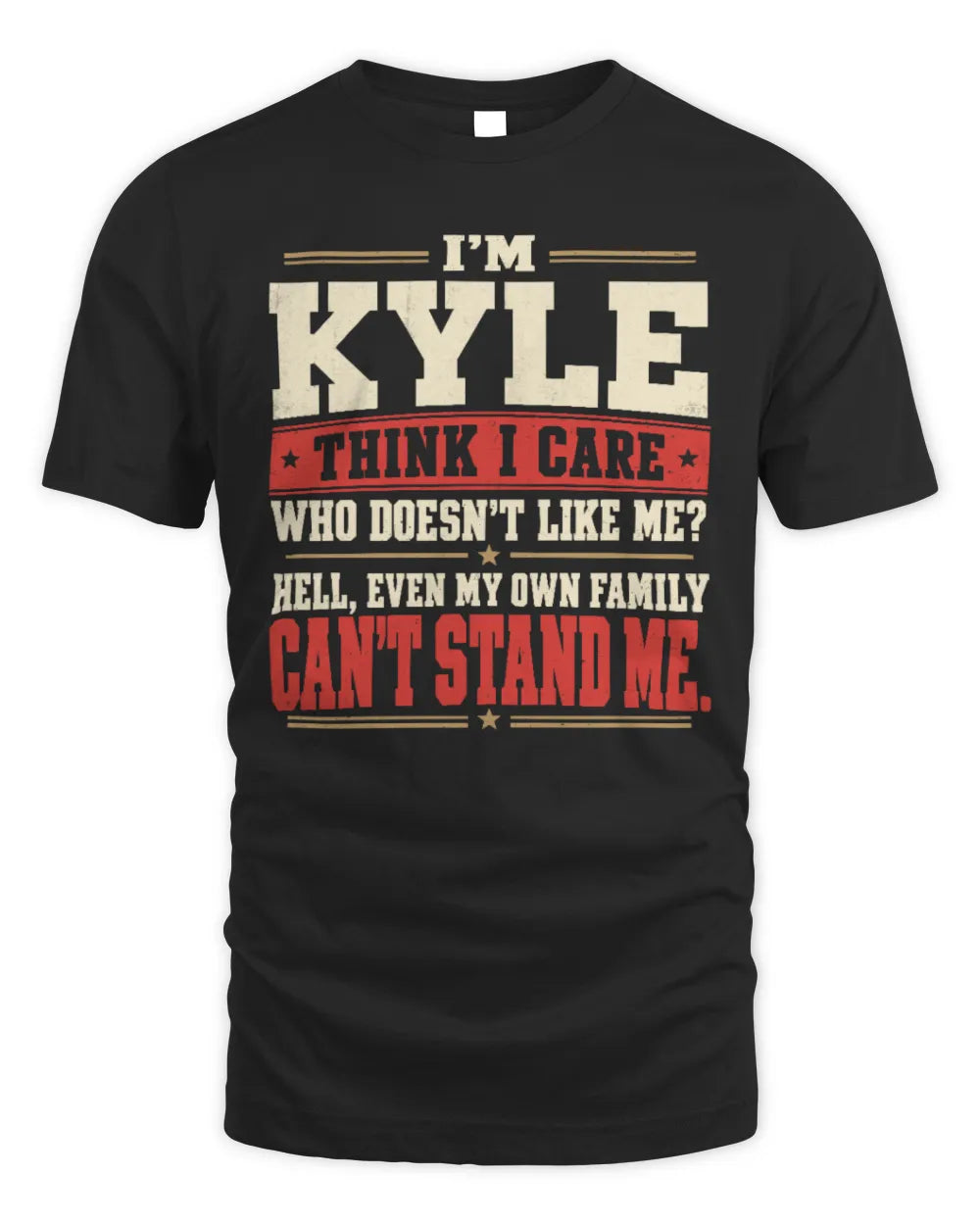 KYLE-KTL06-H009 I’m [NAME] – Think I Care? Personalized Funny T-Shirt - Unisex Standard T-Shirt - Black