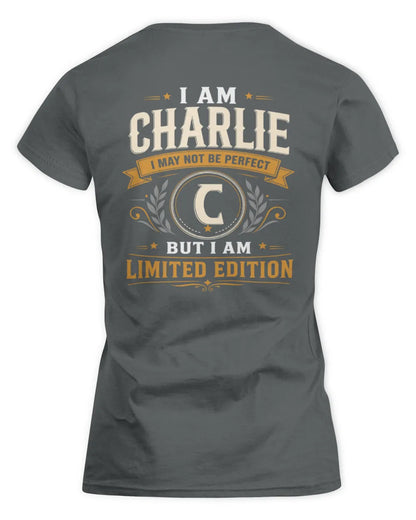 CHARLIE KT88-V9 - Personalized “I Am NAME I May Not Be Perfect, But I Am Limited Edition” - Women's Standard T-Shirt - Charcoal