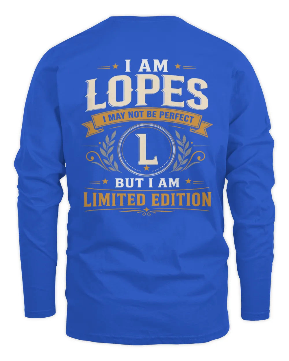 LOPES KT88-V9 - Personalized “I Am NAME I May Not Be Perfect, But I Am Limited Edition” - Men's Long Sleeved T-Shirt - Royal