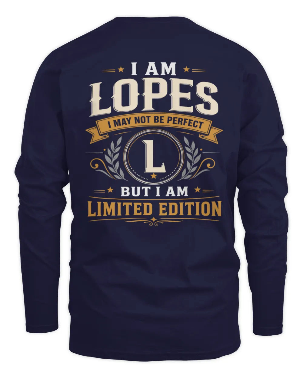 LOPES KT88-V9 - Personalized “I Am NAME I May Not Be Perfect, But I Am Limited Edition” - Men's Long Sleeved T-Shirt - Navy