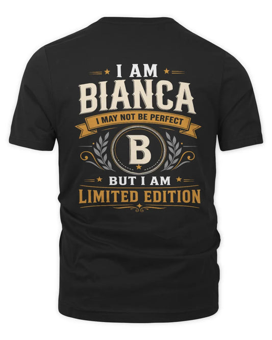 BIANCA KT88-V9 - Personalized “I Am NAME I May Not Be Perfect, But I Am Limited Edition” - Unisex Premium T-Shirt - Black