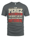 PEREZ-KTL06-H009 I’m [NAME] – Think I Care? Personalized Funny T-Shirt