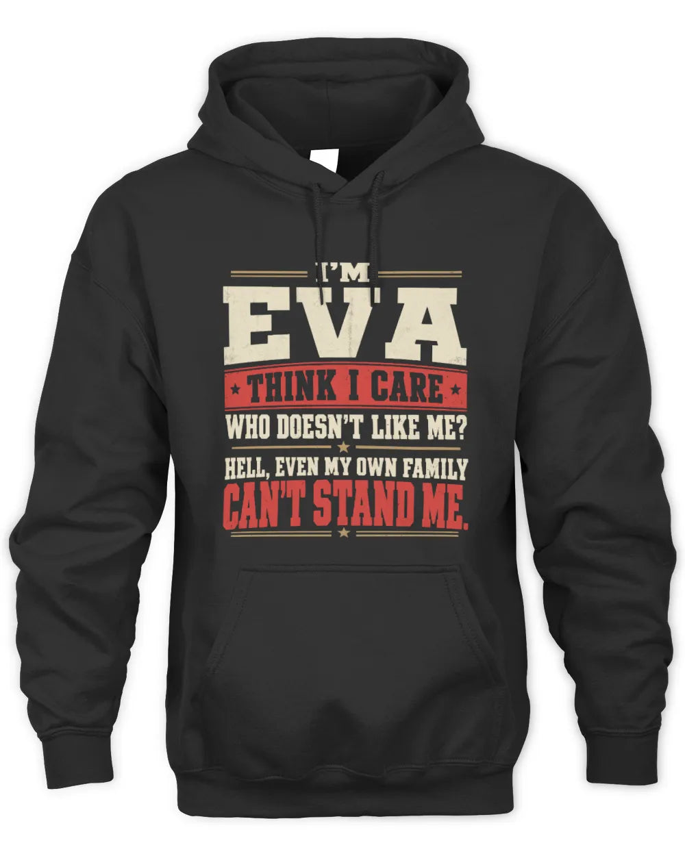 EVA-KTL06-H009 I’m [NAME] – Think I Care? Personalized Funny T-Shirt - Unisex Hoodie - Black