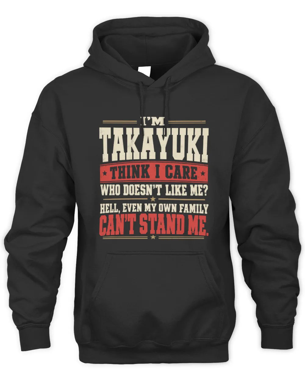 TAKAYUKI-KTL06-H009 I’m [NAME] – Think I Care? Personalized Funny T-Shirt - Unisex Hoodie - Black