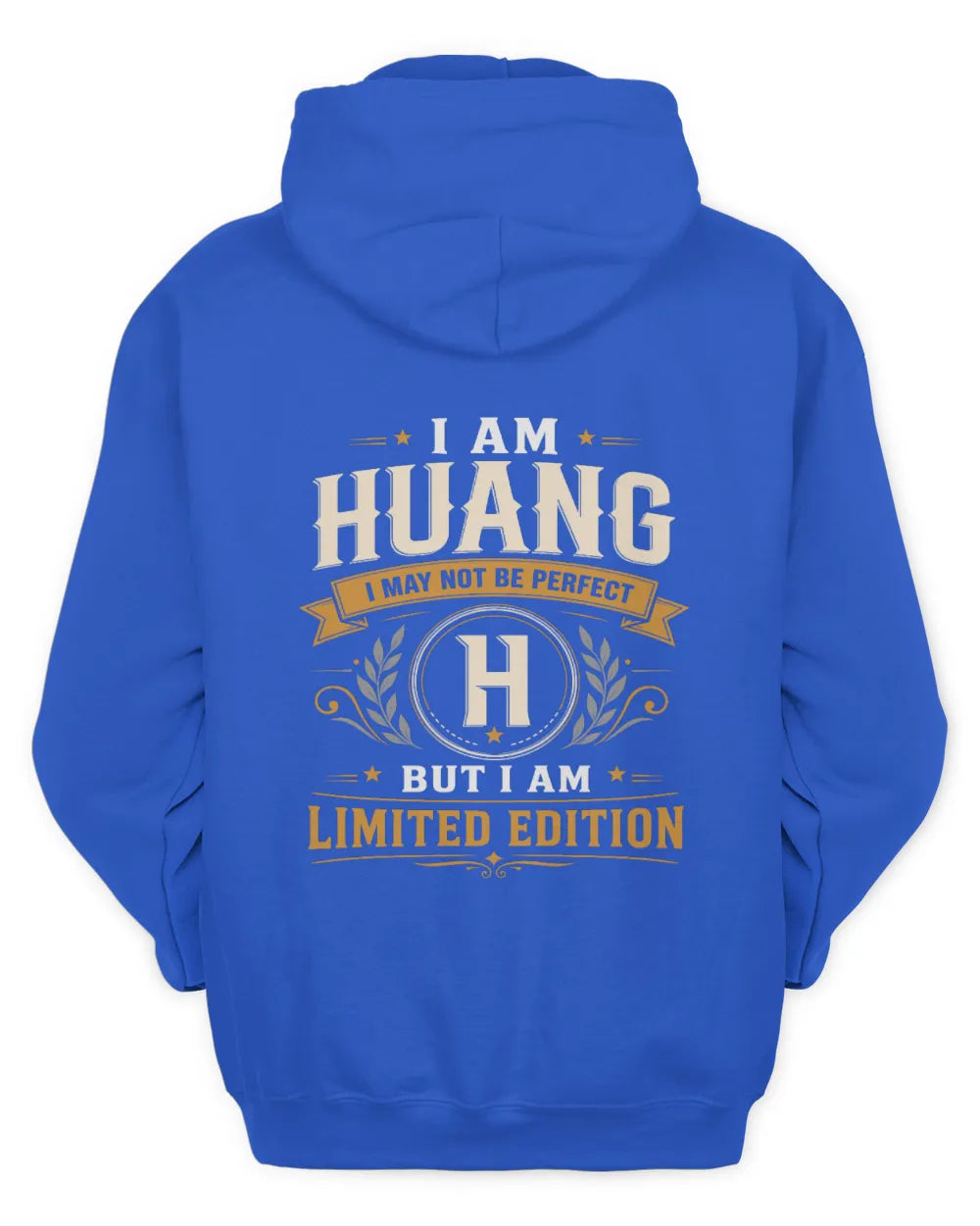 HUANG KT88-V9 - Personalized “I Am NAME I May Not Be Perfect, But I Am Limited Edition” - Unisex Hoodie - Royal