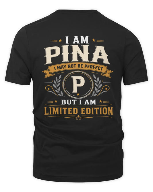 PINA KT88-V9 - Personalized “I Am NAME I May Not Be Perfect, But I Am Limited Edition” - Unisex Premium T-Shirt - Black
