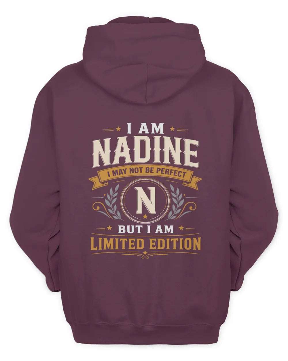 NADINE KT88-V9 - Personalized “I Am NAME I May Not Be Perfect, But I Am Limited Edition” - Unisex Hoodie - Maroon