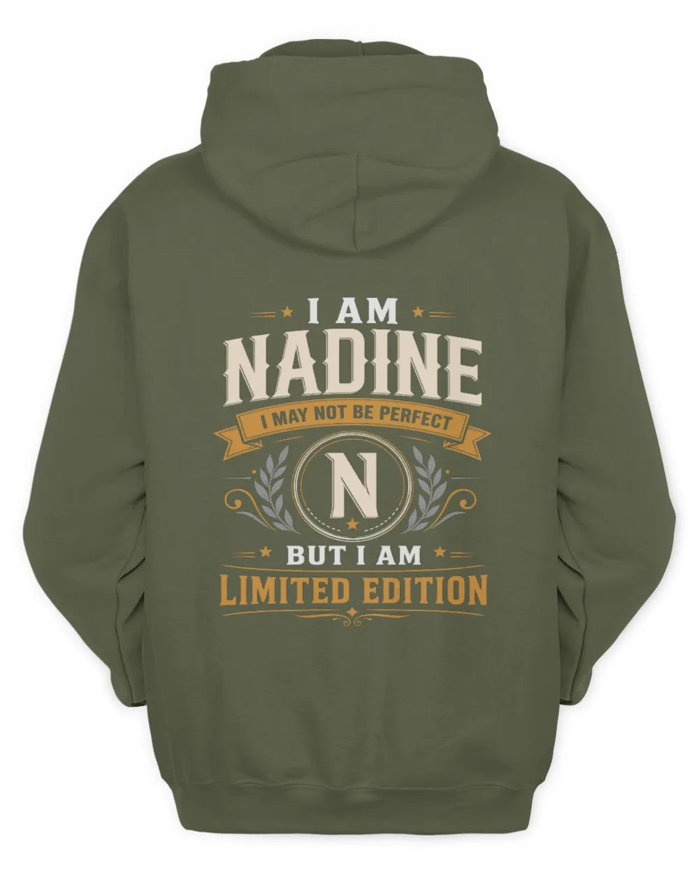 NADINE KT88-V9 - Personalized “I Am NAME I May Not Be Perfect, But I Am Limited Edition” - Unisex Hoodie - Military Green