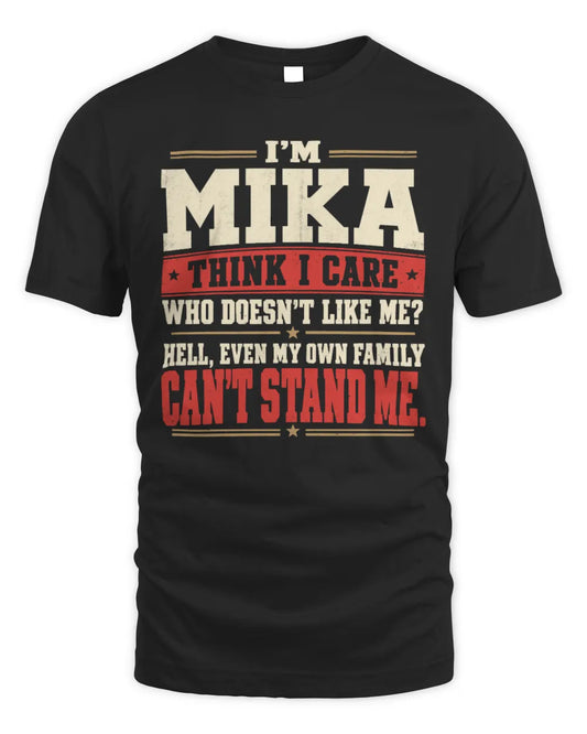MIKA-KTL06-H009 I’m [NAME] – Think I Care? Personalized Funny T-Shirt - Unisex Standard T-Shirt - Black