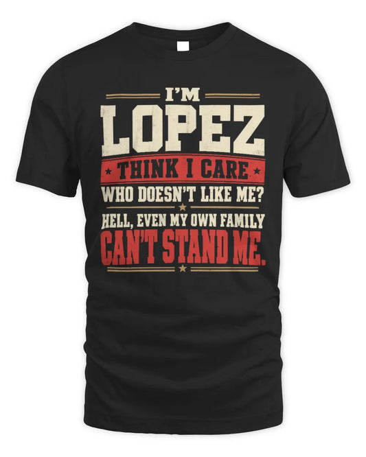 LOPEZ-KTL06-H009 I’m [NAME] – Think I Care? Personalized Funny T-Shirt - Unisex Standard T-Shirt - Black