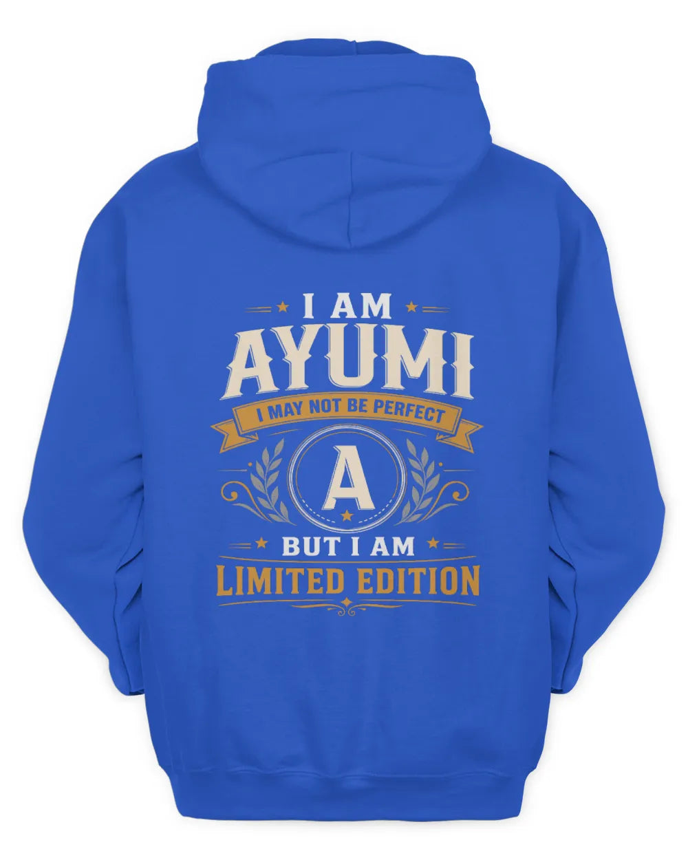AYUMI KT88-V9 - Personalized “I Am NAME I May Not Be Perfect, But I Am Limited Edition” - Unisex Hoodie - Royal