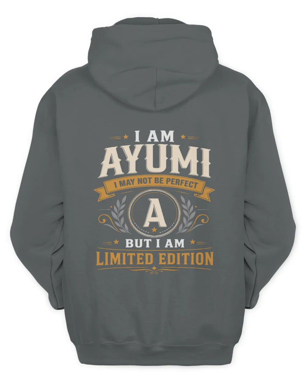 AYUMI KT88-V9 - Personalized “I Am NAME I May Not Be Perfect, But I Am Limited Edition” - Unisex Hoodie - Charcoal