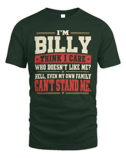 BILLY-KTL06-H009 I’m [NAME] – Think I Care? Personalized Funny T-Shirt - Unisex Standard T-Shirt - Forest Green